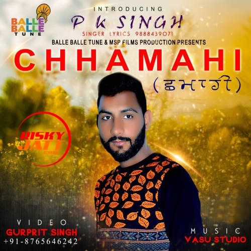 Chhamahi PK Singh Mp3 Song Download