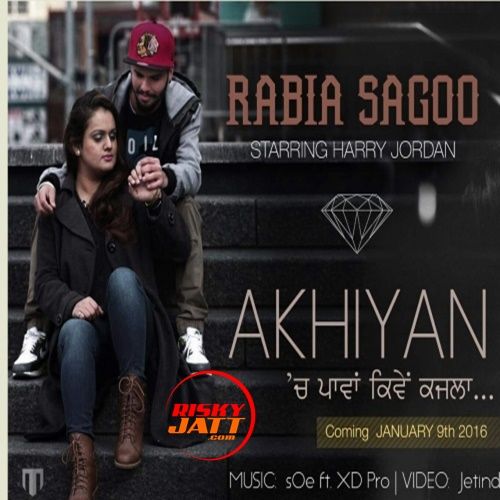 Akhiyan Rabia Sagoo Mp3 Song Download