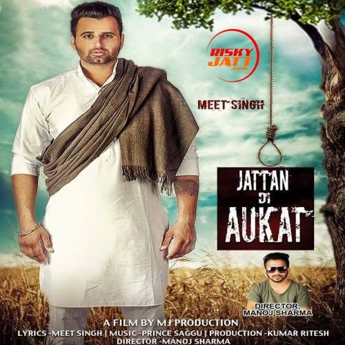 Jattan Di Aukat Meet Singh Mp3 Song Download