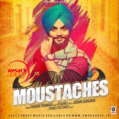 Moustaches Harrie Parmar Mp3 Song Download