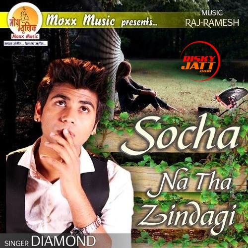 Socha Na Tha Zindagi Diamond Mp3 Song Download