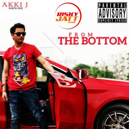 From The Bottom Akki J Mp3 Song Download