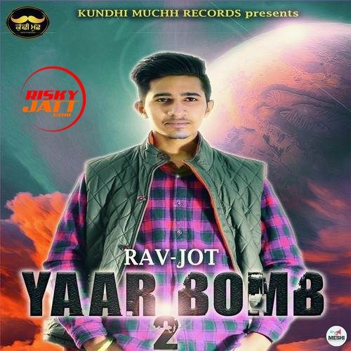 Yaar Bomb 2 Rav Jot Mp3 Song Download