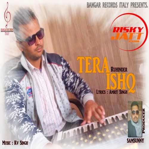 Tera Ishq Ruhinder Mp3 Song Download