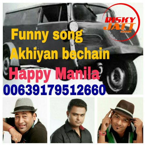 Akhiyan Bechain Funny Song Happy Manila Mp3 Song Download