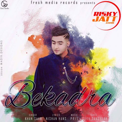 Bekadra Khan Saab Mp3 Song Download