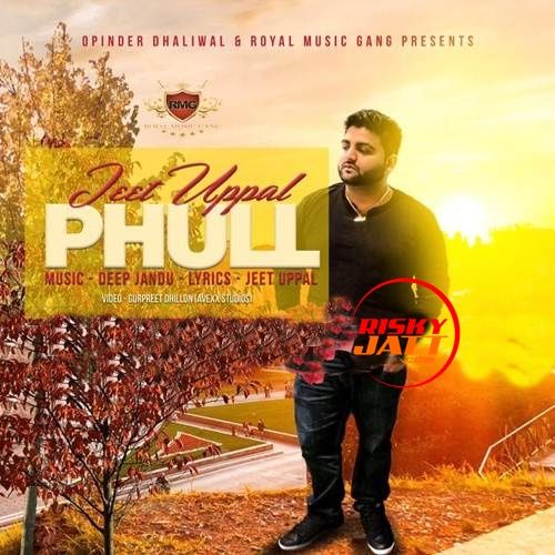 Phull Jeet Uppal Mp3 Song Download