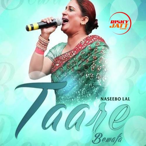 Taare Bewafa Naseebo Lal Mp3 Song Download