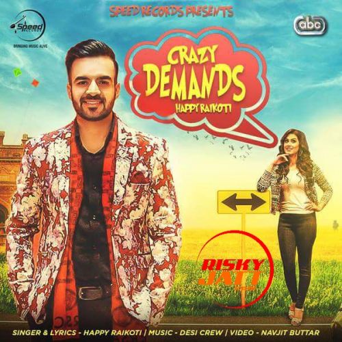 Crazy Demands Happy Raikoti Mp3 Song Download