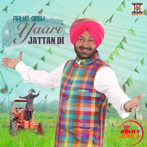 Yaari Jattan Di Malkit Singh Mp3 Song Download