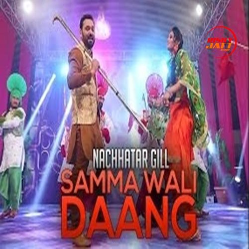 Samma Wali Daang Nachhatar Gill Mp3 Song Download