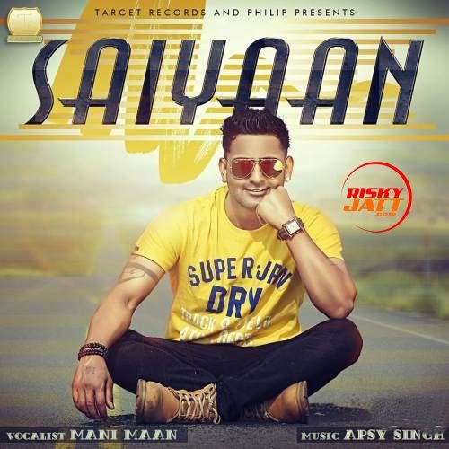 Saiyaan Mani Maan Mp3 Song Download