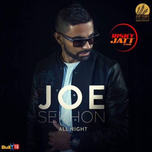 All Night Joe Sekhon Mp3 Song Download