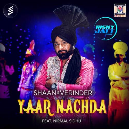 Yaar Nachda Nirmal Sidhu Mp3 Song Download