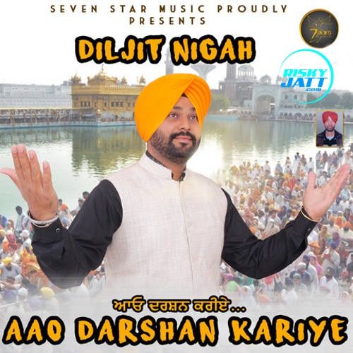 Aao Darshan Kariye Diljit Nigah Mp3 Song Download