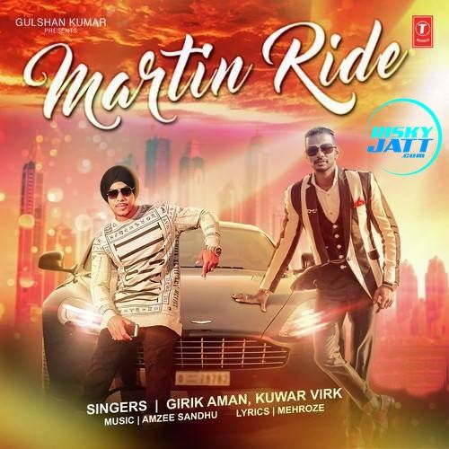 Martin Ride Girik Aman, Kuwar Virk Mp3 Song Download