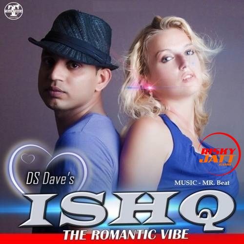 Ishq - The Romantic Vibe DS Dave Mp3 Song Download