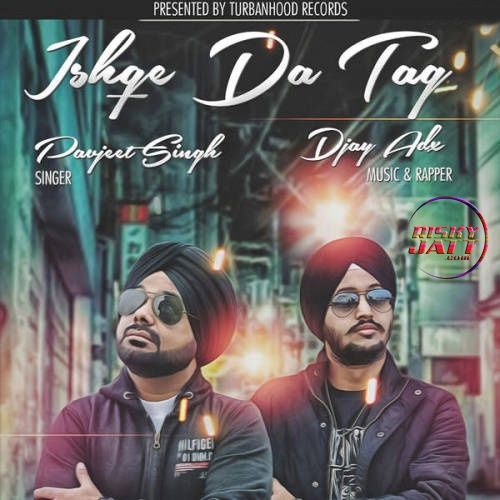 Ishqe Da Tag Djay Adx Mp3 Song Download