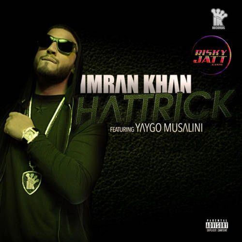 Hattrick Imran Khan, Yaygo Musalini Mp3 Song Download