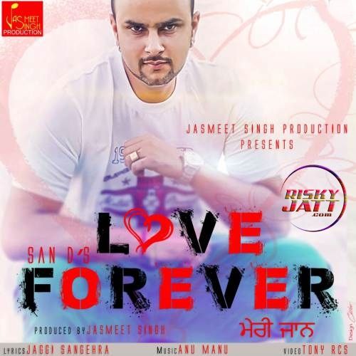 Meri Jaan (Love Forever) San D Mp3 Song Download