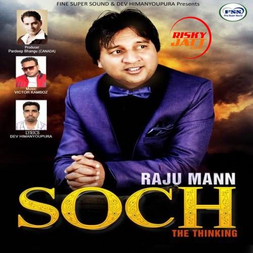 Soch Raju Maan Mp3 Song Download