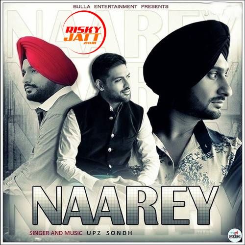 Naarey Upz Sondh Mp3 Song Download