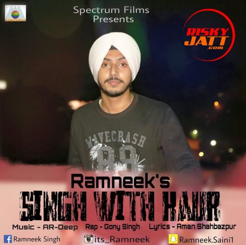 Singh With Kaur Ramneek Singh Mp3 Song Download