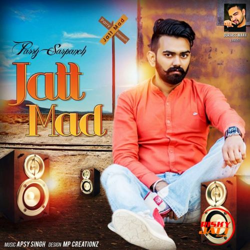 Jatt Mad Parry Sarpanch Mp3 Song Download