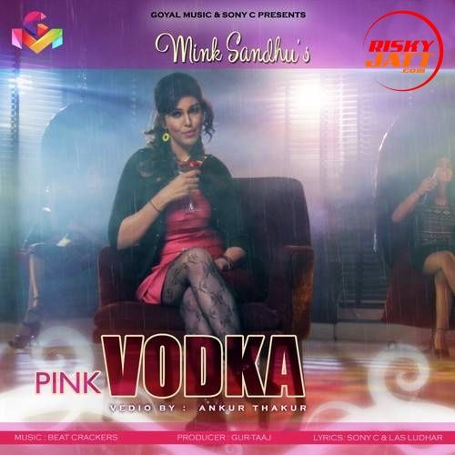 Pink Vodka Mink Sandhu Mp3 Song Download