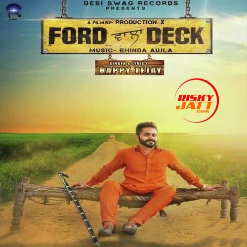 Ford Wala Deck Happy Tejay Mp3 Song Download