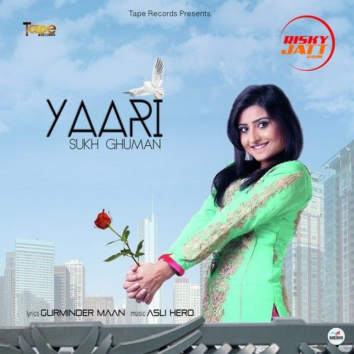 Yaari Sukh Ghuman Mp3 Song Download