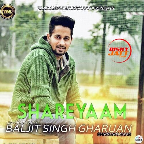 Shareyaam Baljit Singh Gharuan Mp3 Song Download