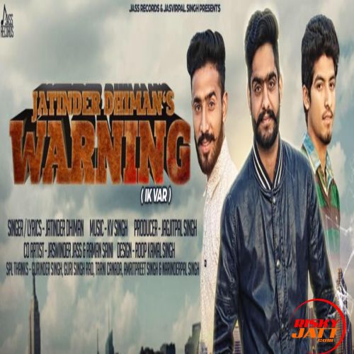 Warning Ik Var Jatinder Dhiman Mp3 Song Download