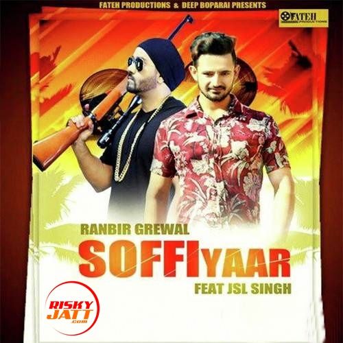 Soffi Yaar Ranbir Grewal Mp3 Song Download