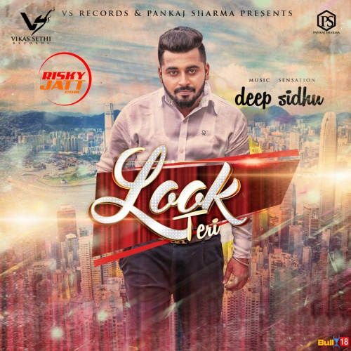 Look Teri Deep Sidhu Mp3 Song Download