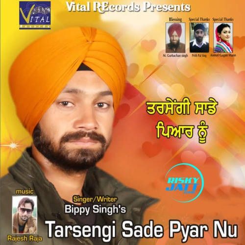 Tarsengi Sade Pyar Nu Bippy Singh Mp3 Song Download