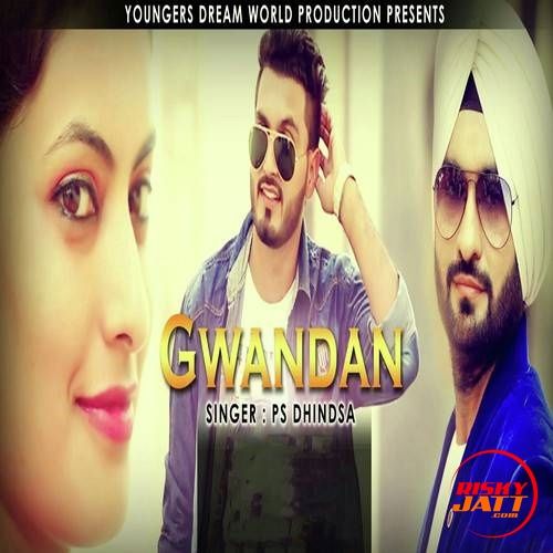 Gwandan PS Dhindsa Mp3 Song Download