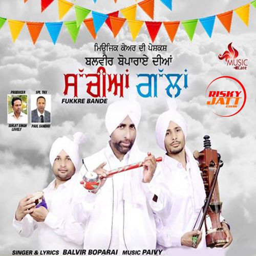 Sachiyan Gallan Fukkre Bande Balvir Boparai Mp3 Song Download