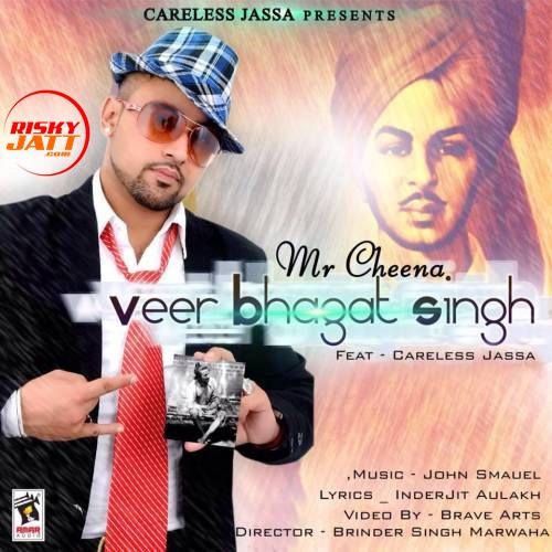 Veer Bhagat Singh Mr. Cheena Mp3 Song Download