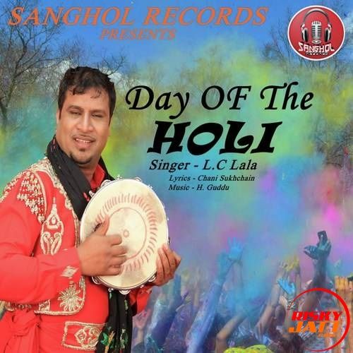 Day Of The Holi L.C. Lala Mp3 Song Download