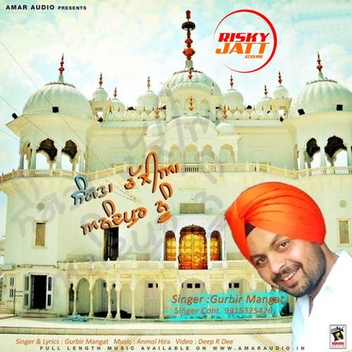 Sangtan Challian Anandpur Nu Gurbir Mangat Mp3 Song Download