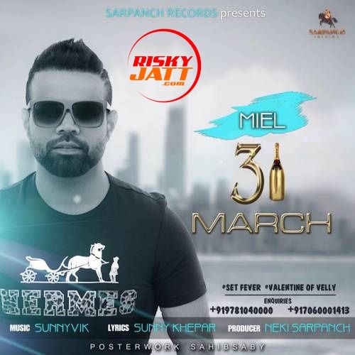 31 March Miel Mp3 Song Download