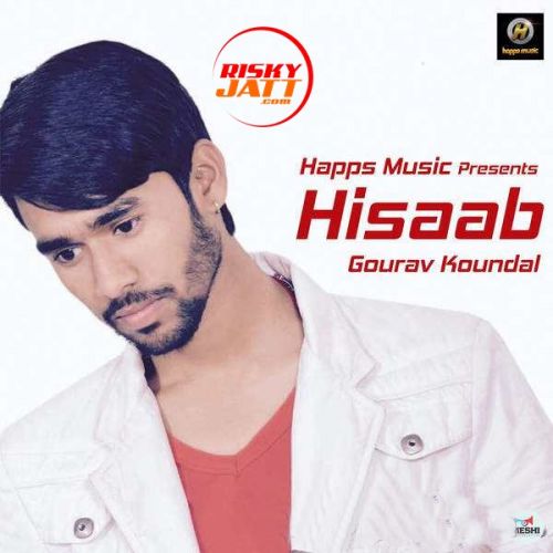 Hisaab Gourav Koundal Mp3 Song Download