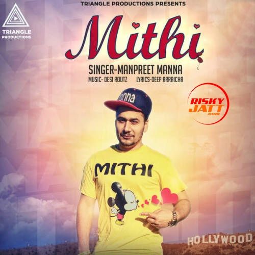 Mithi Manpreet Manna Mp3 Song Download