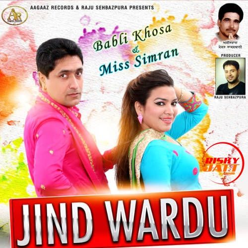 Jind Wardu Babli Khosa, Miss Simran Mp3 Song Download