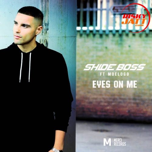 Eyes On Me Shide Boss, Moelogo Mp3 Song Download