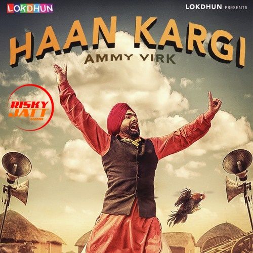 Haan Kargi Ammy Virk Mp3 Song Download