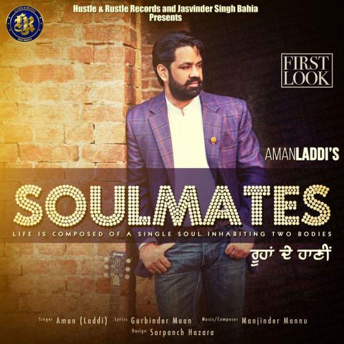 Soulmates (Roohan De Haani) Aman Laddi Mp3 Song Download