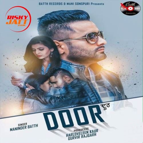 Door Maninder Batth Mp3 Song Download