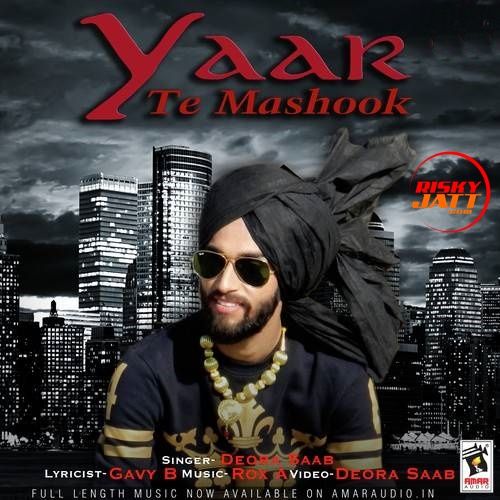 Yaar Te Mashook Deora Saab Mp3 Song Download